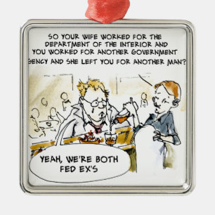 Federal Ex Spouse Funny Metal Ornament