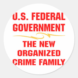 Federal Gov The New Organised Crime Family Classic Round Sticker