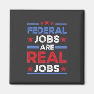 Federal Jobs Are Real Jobs Magnet