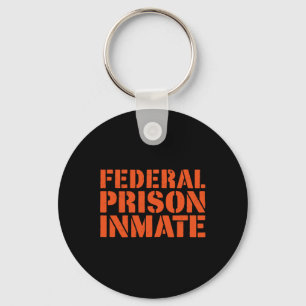 Federal Prison Jail Inmate Uniform Number Funny Ha Key Ring