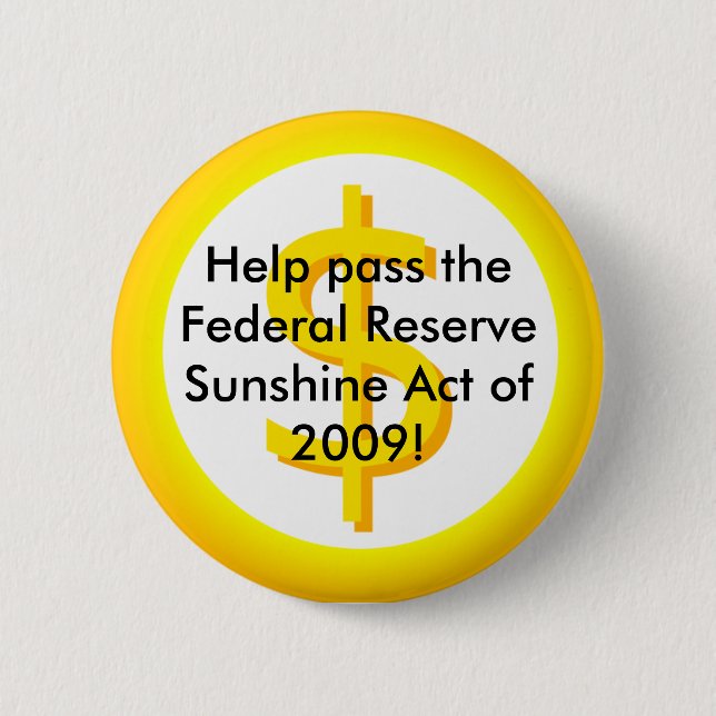 Federal Reserve Sunshine Act 6 Cm Round Badge (Front)