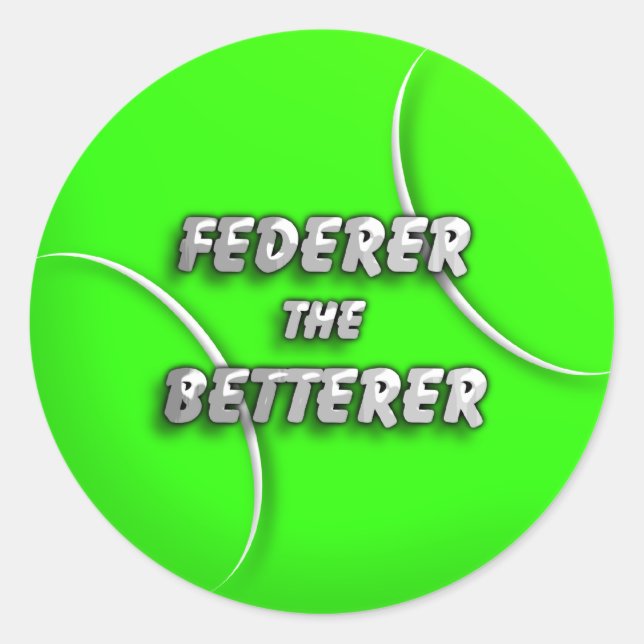 Federer the Betterer Classic Round Sticker (Front)