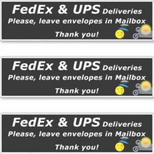 FEDEX & UPS DELIVERIES. PLEASE, LEAVE.. THANK YOU!