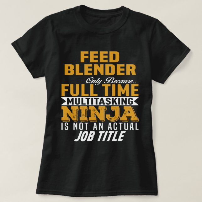 Feed Blender T-Shirt (Design Front)