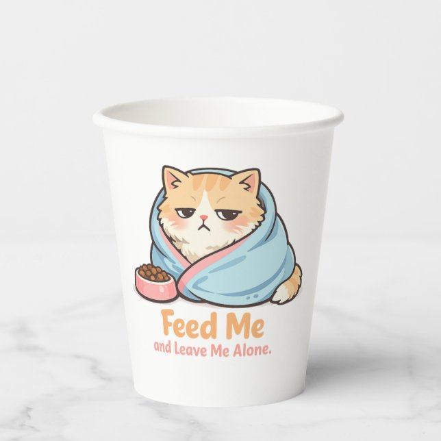 Feed Me and Leave Me Alone Funny Sleepy Cat Paper Cups (Front)