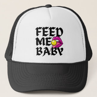 Feed Me Baby Naughty Trucker Hat