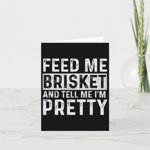 Feed Me Brisket - Pitmaster Bbq Lover Smoker Grill Card