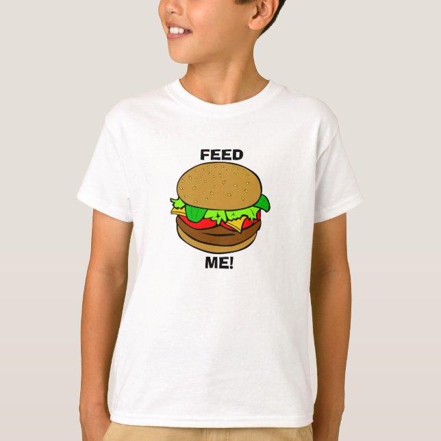 Feed Me!: Burger T T-Shirt (Front)