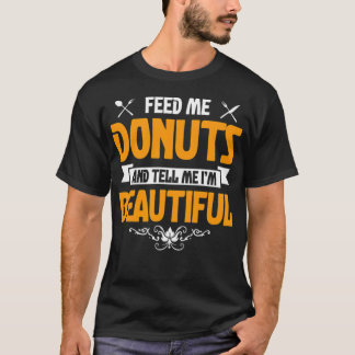 Feed me Doughnuts and Tell Me Im truck boy shirt a