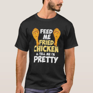 Feed Me Fried Chicken Breadcrumbs Funny Chicken Dr T-Shirt