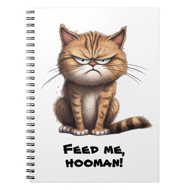 Feed Me, Hooman!  Funny Notebook (Front)