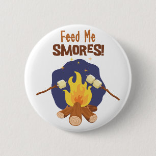 Feed Me Smores 6 Cm Round Badge