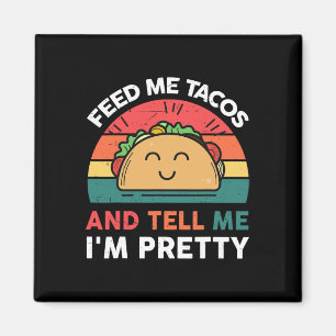 Feed Me Taco-shirt Kids Women Mexican Tuesday Funn Magnet