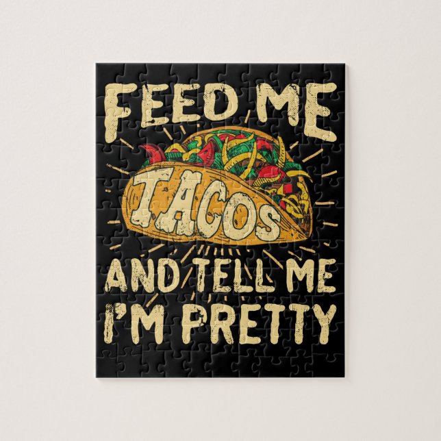 Feed Me Tacos and Tell Me I'm Pretty Cinco de Mayo Jigsaw Puzzle (Vertical)