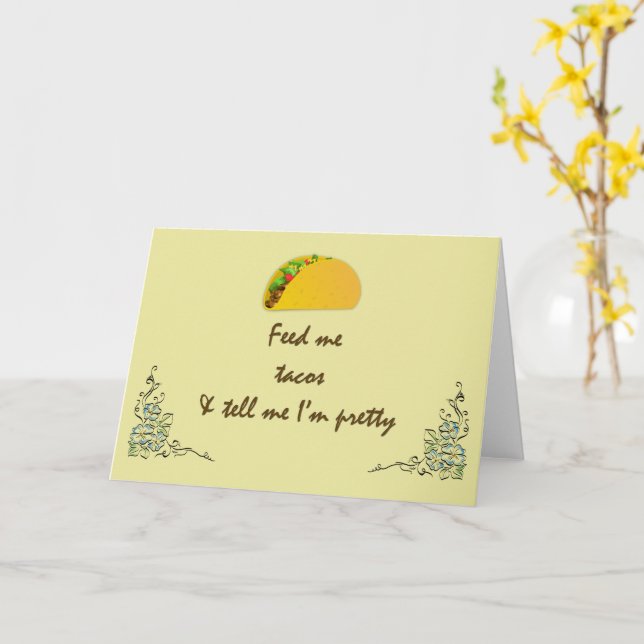 Feed me Tacos Card (Yellow Flower)
