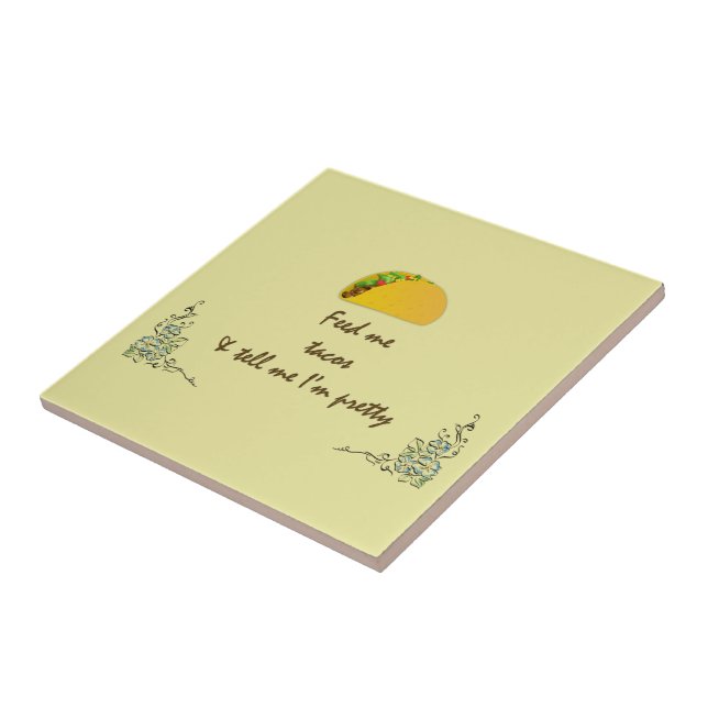 Feed me Tacos Ceramic Tile (Side)