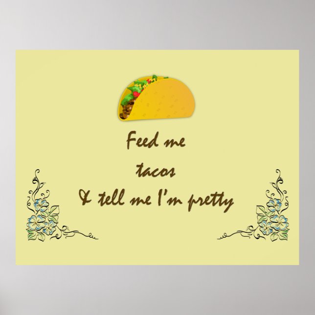 Feed me Tacos Poster (Front)