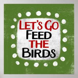 Feed The Birds Poster Wall Art