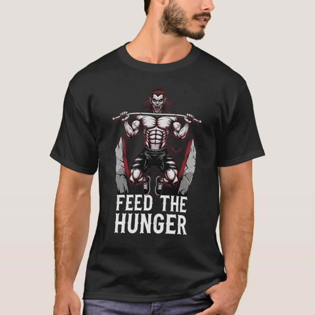 Feed The Hunger - Vampire Gym Motivation T-Shirt (Front)