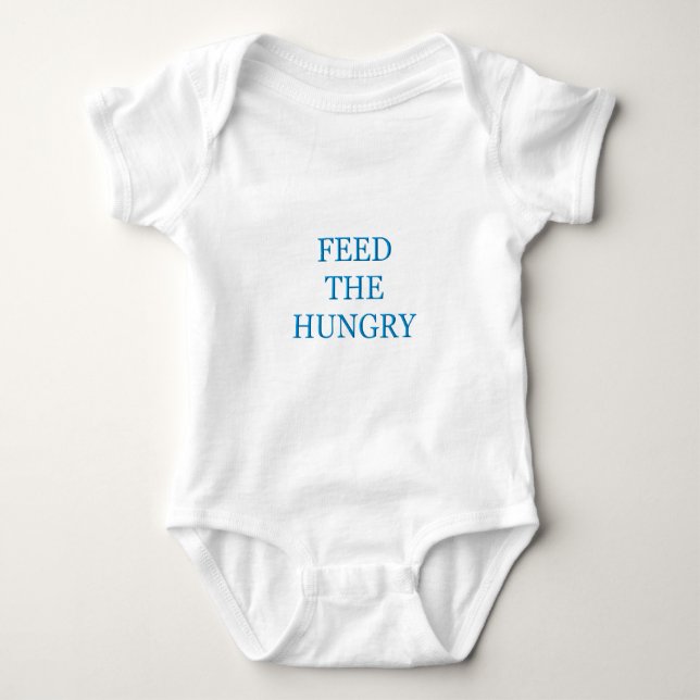 Feed The Hungry Baby Bodysuit (Front)