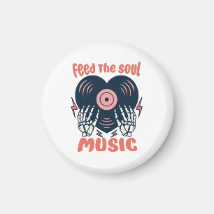 feed the soul music magnet