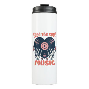 feed the soul music thermal tumbler