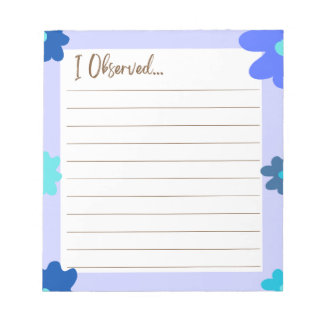 Feedback Forms: I Observed... Notepad