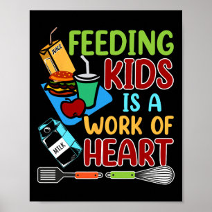 Feeding Kids Is A Work Of Heart School Lunch Lady Poster
