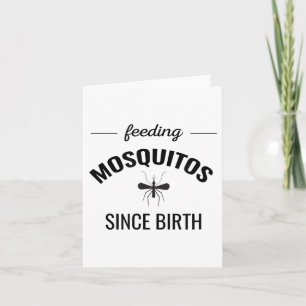 Feeding Mosquitoes Since Birth Funny Shirt Camping Card