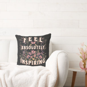 Feel Absolutely Inspiring, Flowers, Nature Cushion