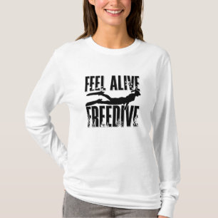 Feel Alive Freedive Apnoe Freediver Freediving T-Shirt