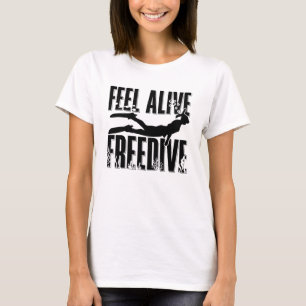 Feel Alive Freedive Apnoe Freediver Freediving T-Shirt