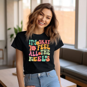Feel all the Feels Mental Health T-Shirt