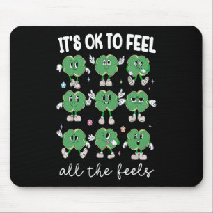 Feel All The Feels School Mental Counsellor St Pat Mouse Pad