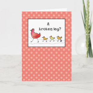 Feel Better, Broken Leg, Cast, Chickens Card