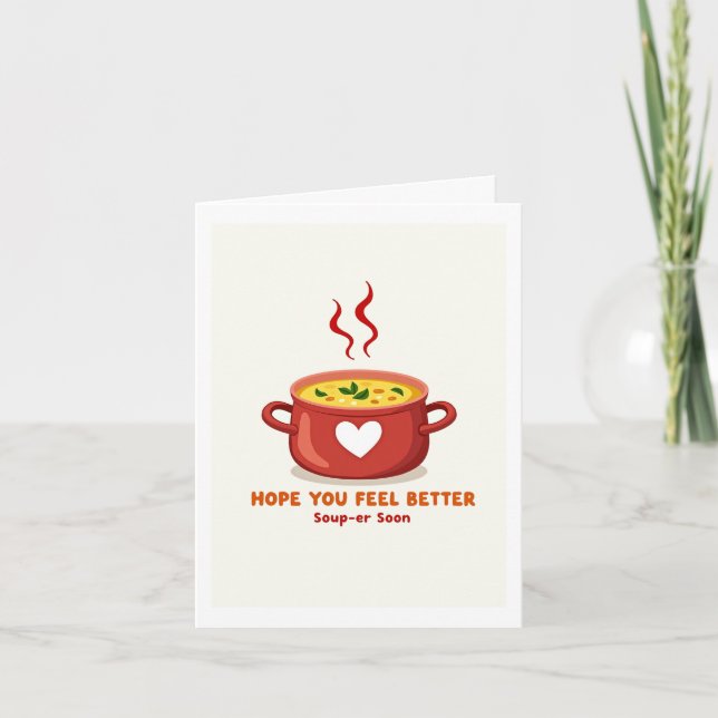 Feel Better Souper Soon Card (Front)