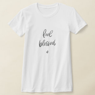 Feel Blessed Shirts Calligraphy Quote