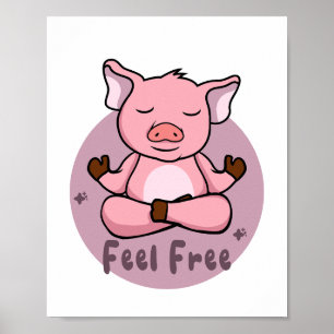 Feel free Kawaii cute pink pig doing yoga poses Poster