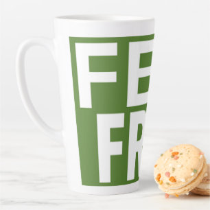 Feel Free Print Novelty; Green Background Latte Mug