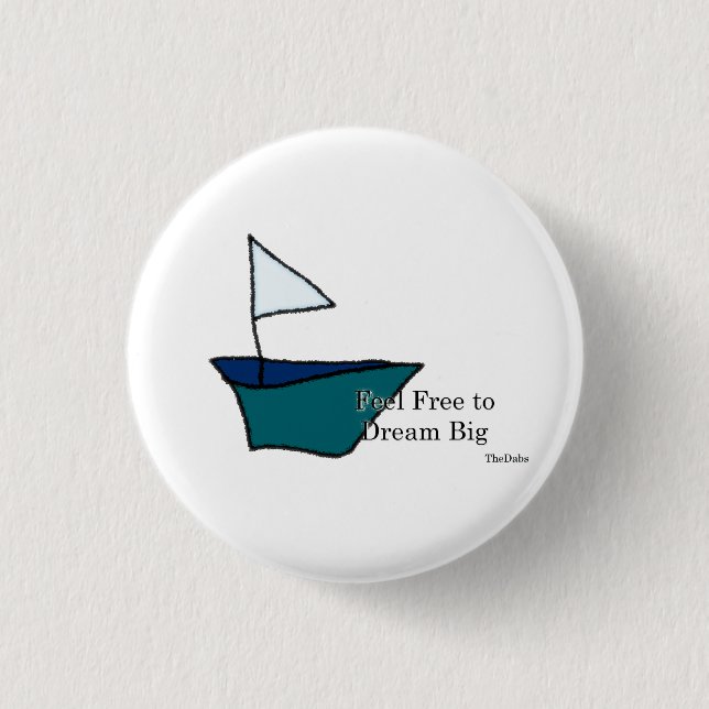 Feel Free to Dream Big 3 Cm Round Badge (Front)