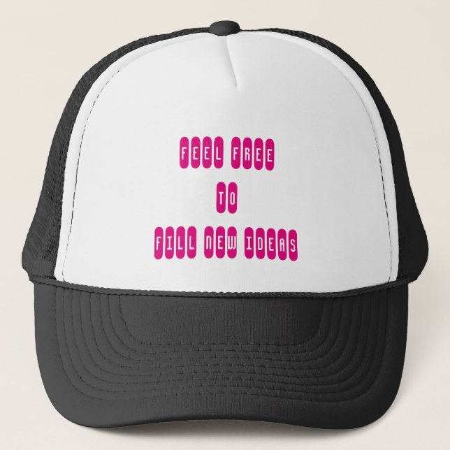 Feel Free To Fill New İdeas Trucker Hat (Front)