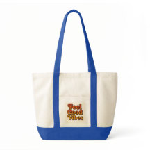 Feel good vibes fabric bag