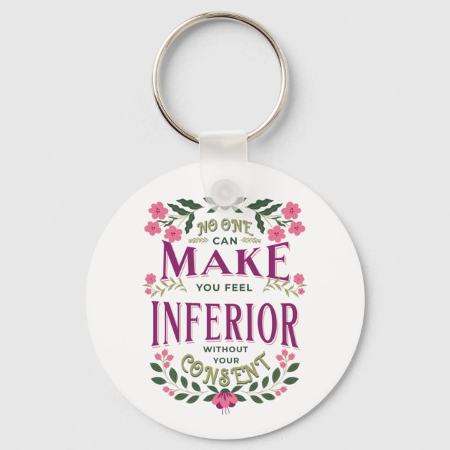 Feel inferior Eleanor Roosevelt womens rights  Key Ring (Front)