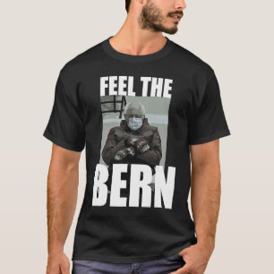 Feel It Bern Bernie Sanders Sitting Mittens  Meme T-Shirt