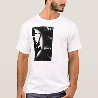 Feel It Play It T-shirt