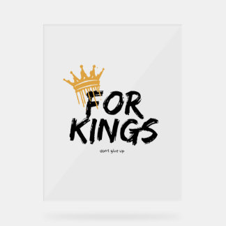 feel like a king acrylic sign
