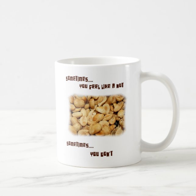 feel like a nut? coffee mug (Right)