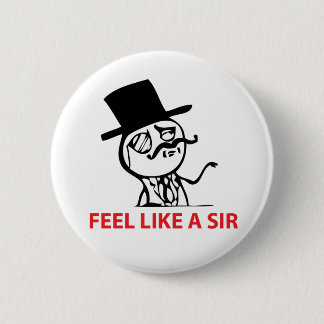 Feel Like a Sir Button