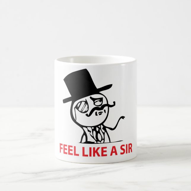 Feel Like a Sir Coffee Mug (Center)