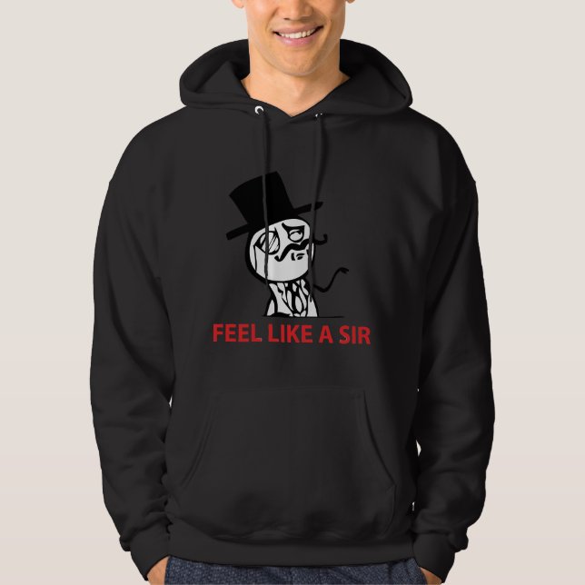 Feel Like A Sir - Hoody (Front)